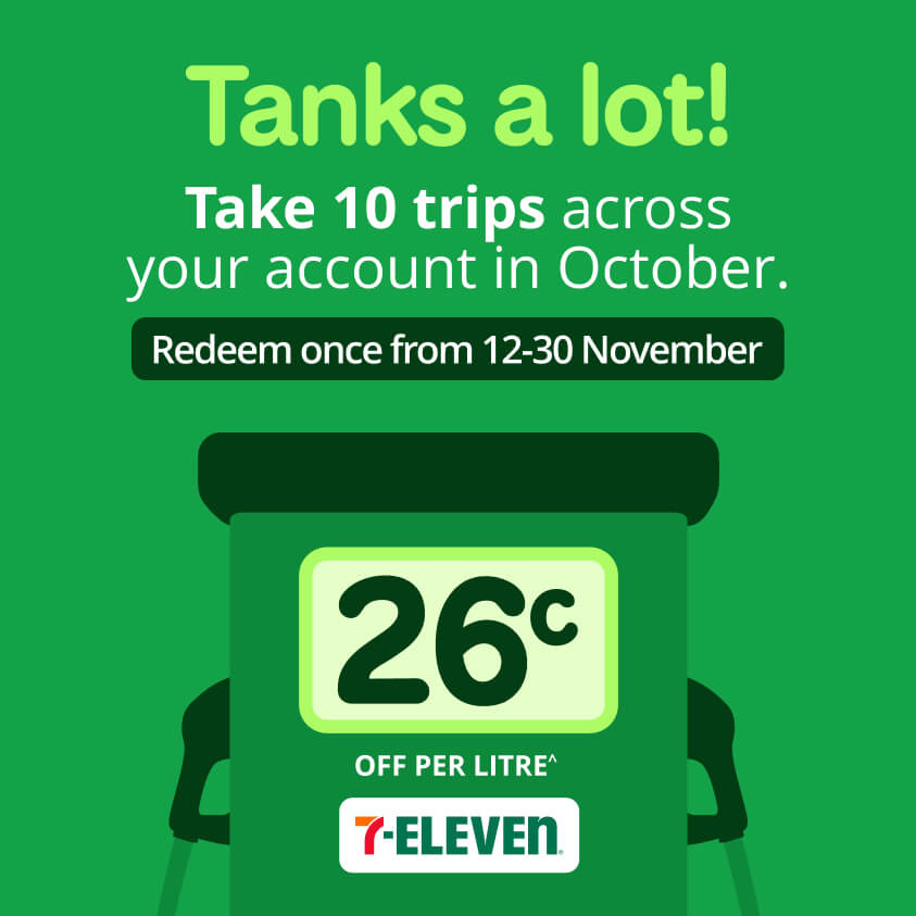 Save 26c per litre at 7-Eleven^! 